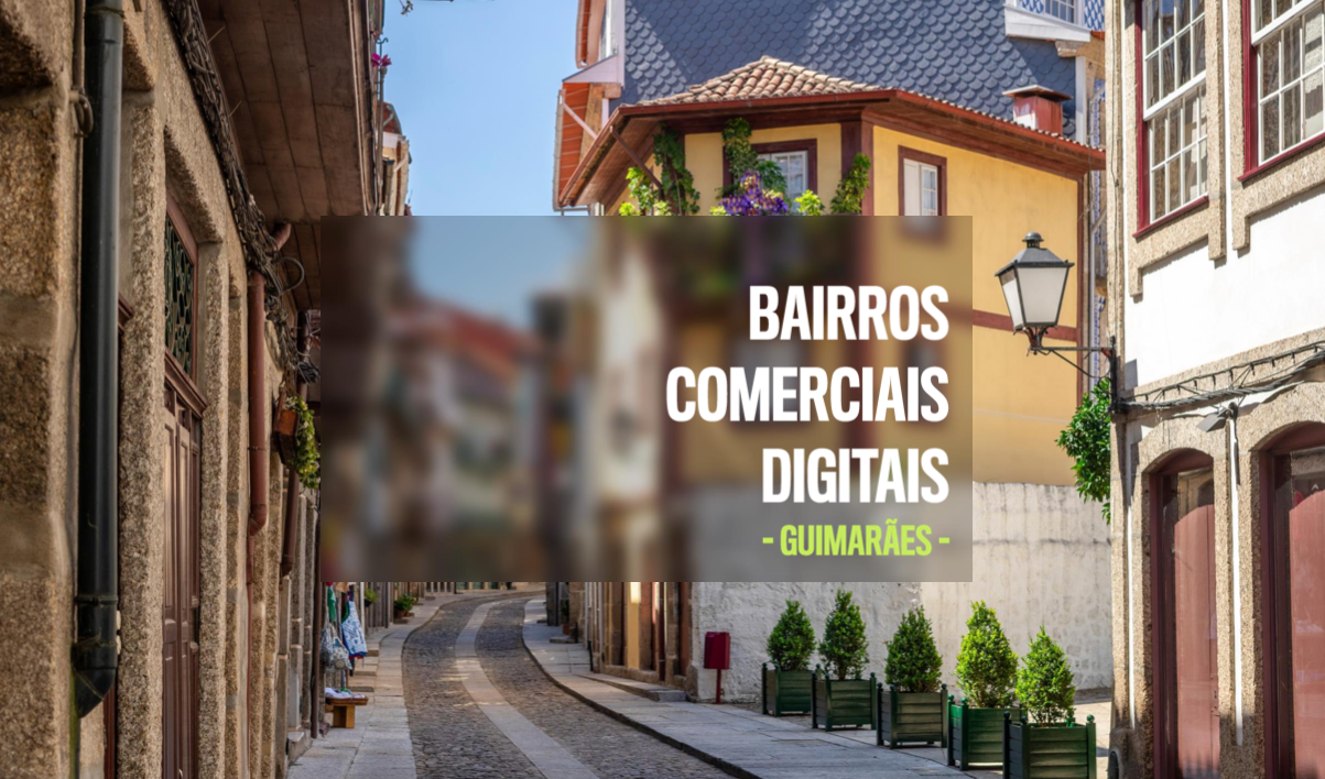 Projeto “Bairros Comerciais Digitais” pretende levar inovação a perto de 500 lojas
